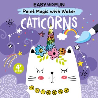 Front cover_Easy and Fun Paint Magic with Water: Caticorns