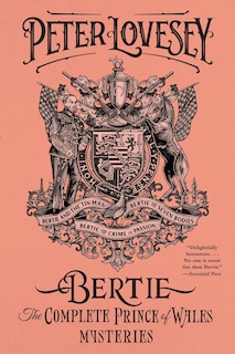 Couverture_Bertie: The Complete Prince Of Wales Mysteries (bertie And The Tinman, Bertie And The Seven Bodies, Bertie And And The Crime Of Passion)