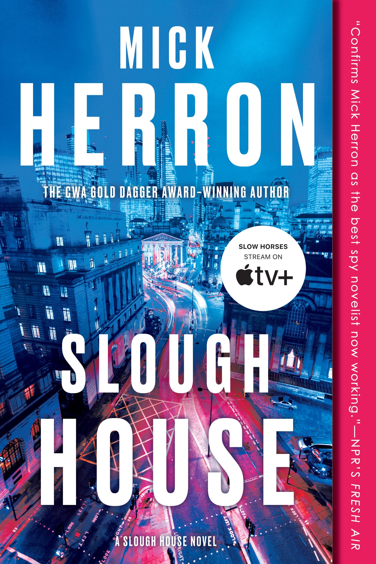 Slough House The Seventh Book In The Series Behind Slow Horses An Apple Original Series Now Streaming On Apple Tv Book By Mick Herron tp Indigo