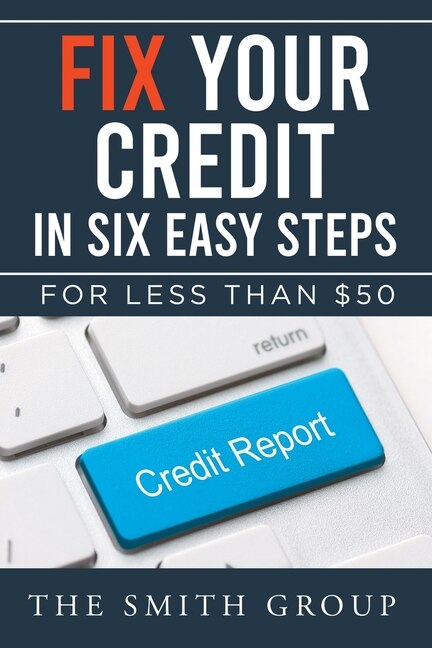 Front cover_Fix Your Credit in Six Easy Steps
