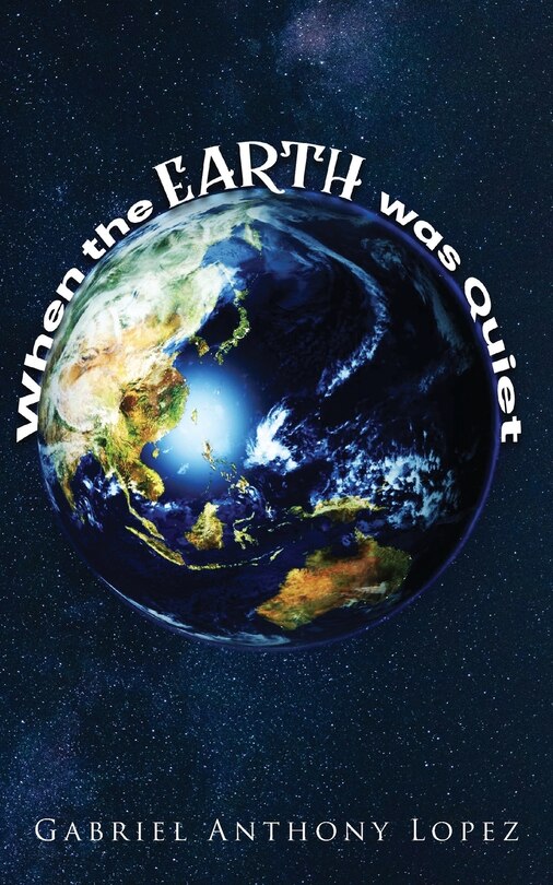 Front cover_When the Earth was Quiet