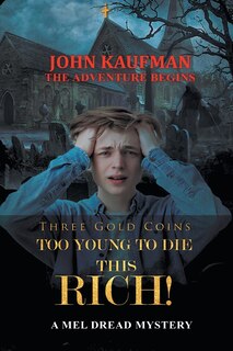 Front cover_Three Gold Coins Too Young to Die this Rich!