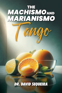 Couverture_The Machismo and Marianismo Tango