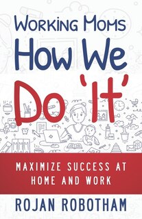 Front cover_Working Moms How We Do 'It'