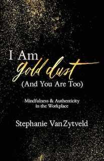Couverture_I Am Gold Dust (And You Are Too)