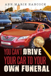 Front cover_You Can't Drive Your Car to Your Own Funeral