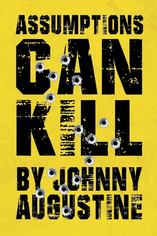 Front cover_Assumptions Can Kill