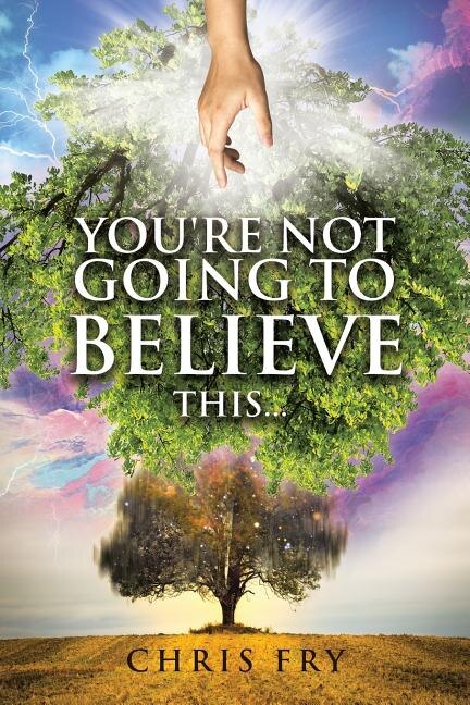 Front cover_You're Not Going to Believe This...