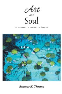 Art and Soul: to arouse, to excite, to inspire