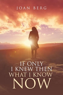 Couverture_If Only I knew Then What I Know Now