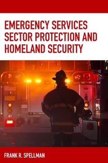Front cover_Emergency Services Sector Protection And Homeland Security