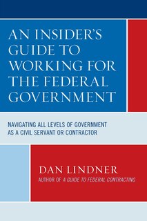 Front cover_An Insider's Guide To Working For The Federal Government