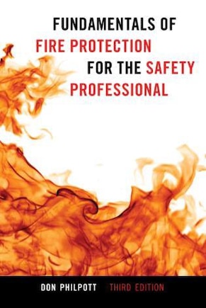 Fundamentals Of Fire Protection For The Safety Professional