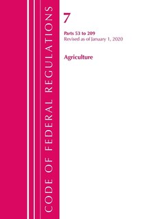 Front cover_Code Of Federal Regulations, Title 07 Agriculture 53-209, Revised As Of January 1, 2020