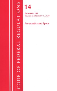 Couverture_Code Of Federal Regulations, Title 14 Aeronautics And Space 60-109, Revised As Of January 1, 2020