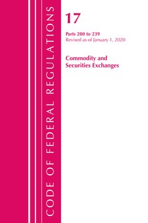 Front cover_Code Of Federal Regulations, Title 17 Commodity And Securities Exchanges 200-239, Revised As Of April 1, 2020