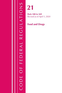 Front cover_Code Of Federal Regulations, Title 21 Food And Drugs 100-169, Revised As Of April 1, 2020