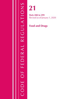 Front cover_Code Of Federal Regulations, Title 21 Food And Drugs 200-299, Revised As Of April 1, 2020