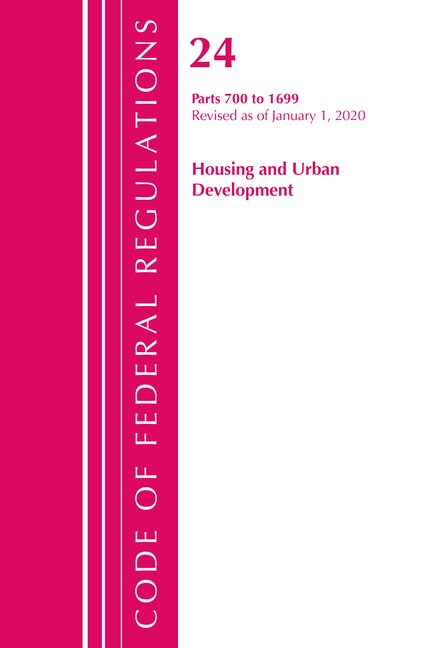 Couverture_Code Of Federal Regulations, Title 24 Housing And Urban Development 700-1699, Revised As Of April 1, 2020