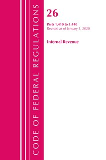 Couverture_Code Of Federal Regulations, Title 26 Internal Revenue 1.410-1.440, Revised As Of April 1, 2020