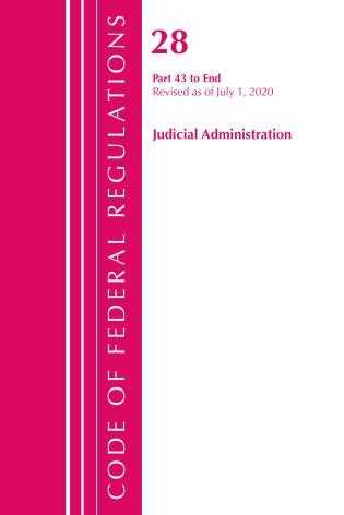 Front cover_Code Of Federal Regulations, Title 28 Judicial Administration 43-end, Revised As Of July 1, 2020