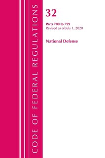 Front cover_Code Of Federal Regulations, Title 32 National Defense 700-799, Revised As Of July 1, 2020