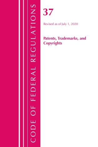 Front cover_Code Of Federal Regulations, Title 37 Patents, Trademarks And Copyrights, Revised As Of July 1, 2020