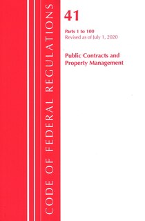 Front cover_Code Of Federal Regulations, Title 41 Public Contracts And Property Management 1-100, Revised As Of July 1, 2020