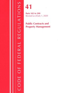 Front cover_Code Of Federal Regulations, Title 41 Public Contracts And Property Management 102-200, Revised As Of July 1, 2020