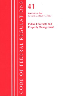 Front cover_Code Of Federal Regulations, Title 41 Public Contracts And Property Management 201-end, Revised As Of July 1, 2020