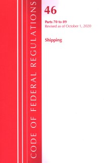 Couverture_Code Of Federal Regulations, Title 46 Shipping 70-89, Revised As Of October 1, 2020