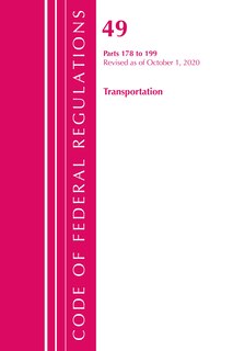 Front cover_Code Of Federal Regulations, Title 49 Transportation 178-199, Revised As Of October 1, 2020