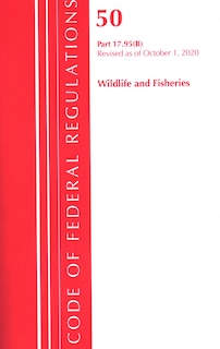 Front cover_Code Of Federal Regulations, Title 50 Wildlife And Fisheries 17.95(b), Revised As Of October 1, 2020