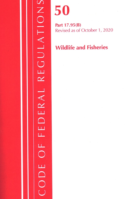 Front cover_Code Of Federal Regulations, Title 50 Wildlife And Fisheries 17.95(b), Revised As Of October 1, 2020