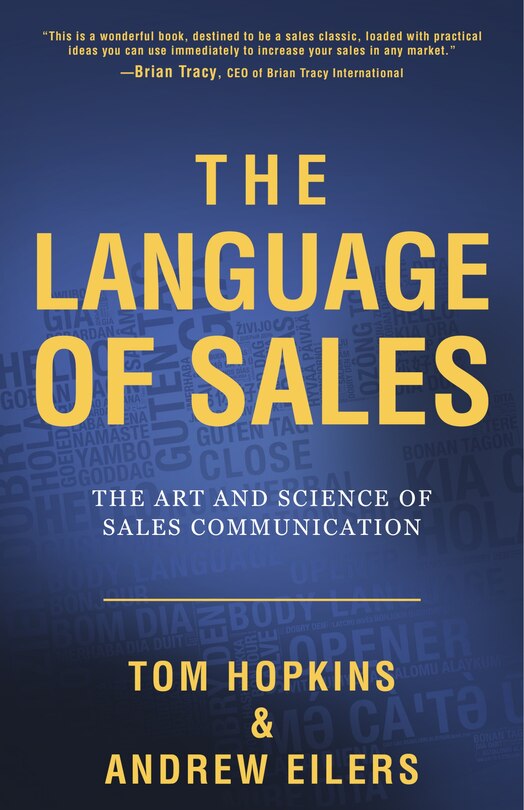 The Language Of Sales: The Art And Science Of Sales Communication