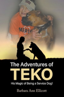 The Adventures of TEKO: His Magic of Being a Service Dog
