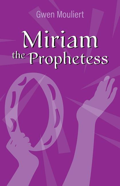Front cover_Miriam the Prophetess
