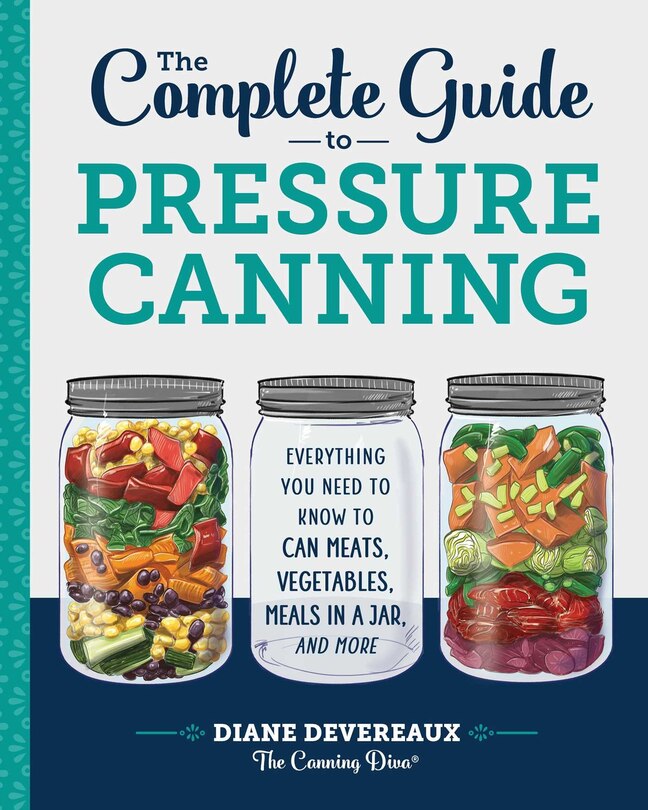 Front cover_The Complete Guide To Pressure Canning