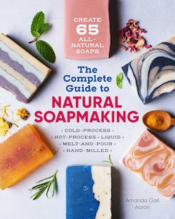 Front cover_The Complete Guide To Natural Soap Making