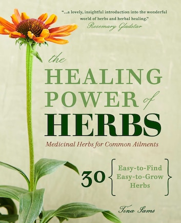 The Healing Power Of Herbs: Medicinal Herbs For Common Ailments