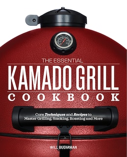 Couverture_The Essential Kamado Grill Cookbook