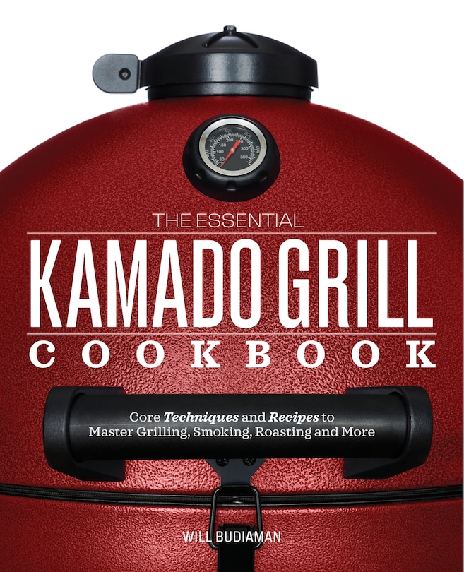 Couverture_The Essential Kamado Grill Cookbook