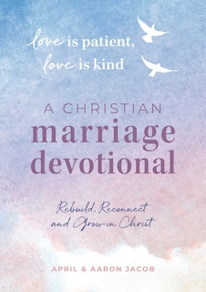 Couverture_Love Is Patient, Love Is Kind: A Christian Marriage Devotional