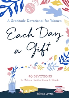 Couverture_Each Day A Gift: A Gratitude Devotional For Women