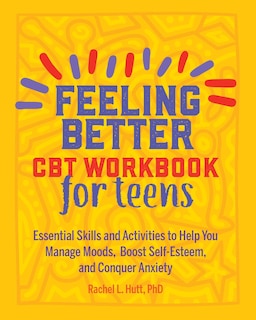 Couverture_Feeling Better: Cbt Workbook For Teens