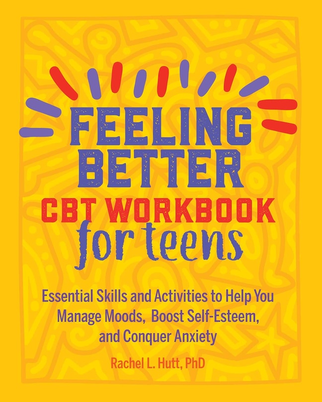 Couverture_Feeling Better: Cbt Workbook For Teens