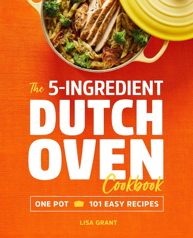 Front cover_The 5-ingredient Dutch Oven Cookbook