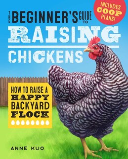 Front cover_The Beginner's Guide To Raising Chickens
