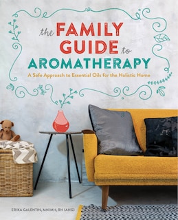 Front cover_The Family Guide To Aromatherapy