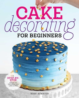 Front cover_Cake Decorating For Beginners